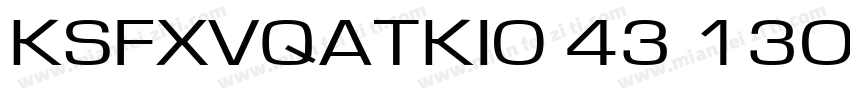 KSFXVQATKI0 43 130字体转换